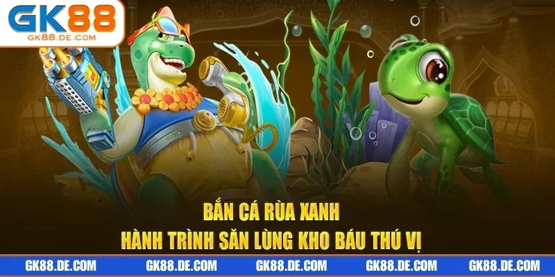 Mỗi loài cá trong Bắn Cá Rùa Xanh GK88 đều mang đến cơ hội săn thưởng